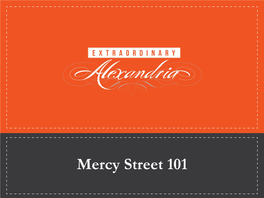 Mercy Street 101 Get Mercy Street Certified!