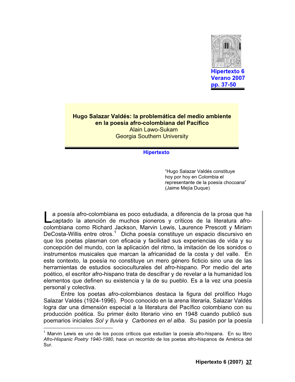 Hugo Salazar Valdés: La Problemática Del Medio Ambiente En La Poesía Afro-Colombiana Del Pacífico Alain Lawo-Sukam Georgia Southern University