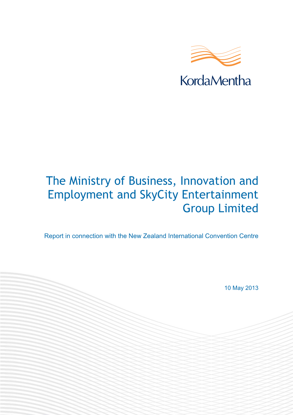 The Ministry of Business, Innovation and Employment and Skycity Entertainment Group Limited