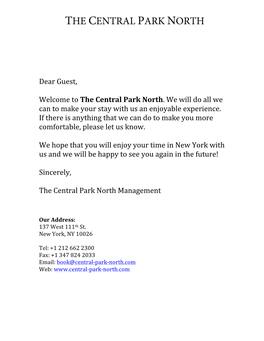 Dear Guest, Welcome to the Central Park North. We Will Do All We Can T