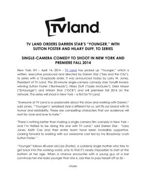 Tv Land Orders Darren Star's “Younger,” with Sutton Foster and Hilary Duff, to Series Single-Camera Comedy to Shoot in Ne