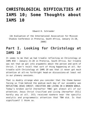 CHRISTOLOGICAL DIFFICULTIES at IAMS 10; Some Thoughts About IAMS 10