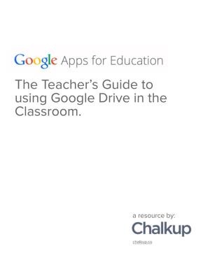 The Teacher's Guide to Using Google Drive in the Classroom
