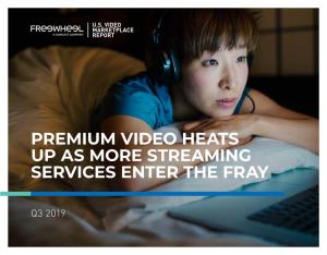 Premium Video Heats up As More Streaming Services Enter the Fray
