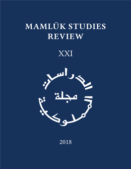 Mamluk Studies Review, Vol. XXI (2018)