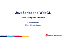 Javascript and Webgl CS425: Computer Graphics I