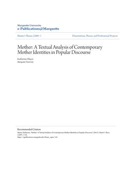 A Textual Analysis of Contemporary Mother Identities in Popular Discourse Katherine Mayer Marquette University