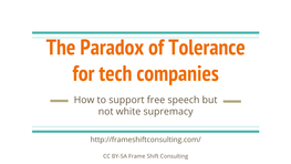 The Paradox of Tolerance for Tech Companies How to Support Free Speech but Not White Supremacy