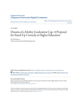 Dreams of a Motley Graduation Cap: a Proposal for Stand-Up Comedy in Higher Education David Patterson Chapman University, Patte135@Mail.Chapman.Edu