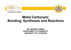 Metal Carbonyls: Bonding, Syntheses and Reactions
