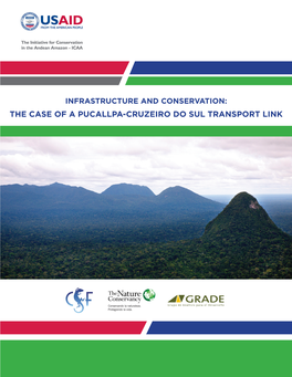 The Case of a Pucallpa-Cruzeiro Do Sul Transport Link Infrastructure and Conservation: the Case of a Pucallpa-Cruzeiro Do Sul Transport Link