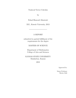 Nonlocal Vector Calculus by Fahad Hamoud Almutairi B.E., Kuwait University, 2013 a REPORT Submitted in Partial Fulfillment of Th