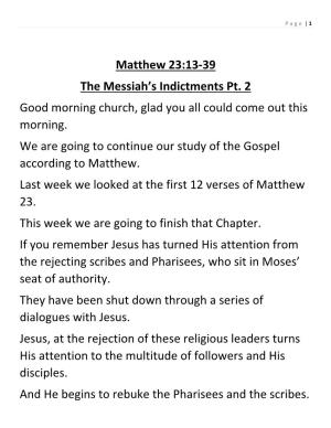 Matthew 23:13-39 the Messiah's Indictments Pt. 2 Good Morning