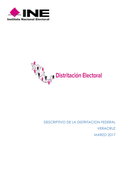 Descriptivo De La Distritacion Federal Veracruz Marzo 2017