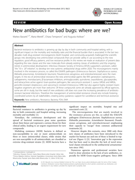 New Antibiotics for Bad Bugs: Where Are We? Matteo Bassetti1,2*, Maria Merelli1, Chiara Temperoni1 and Augusta Astilean1