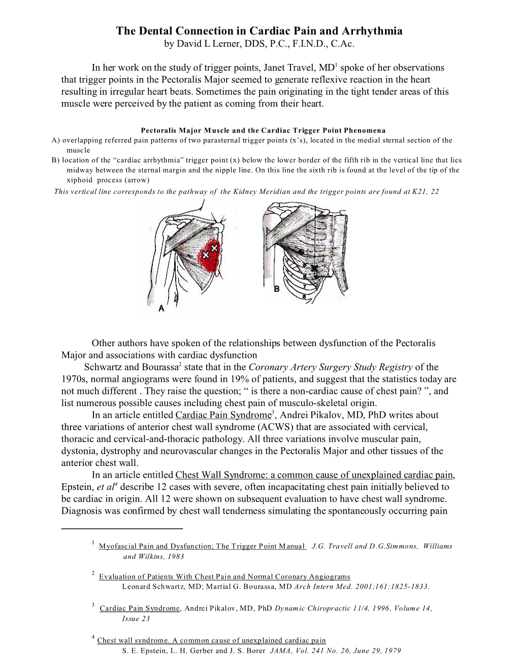 The Dental Connection in Cardiac Pain and Arrhythmia by David L Lerner, DDS, P.C., F.I.N.D., C.Ac