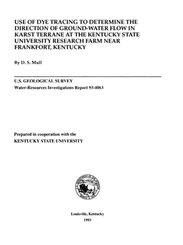 Use of Dye Tracing to Determine the Direction of Ground-Water Flow in Karst Terrane at the Kentucky State University Research Farm Near Frankfort, Kentucky