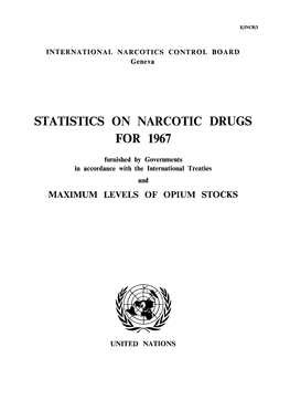 Statistics on Narcotic Drugs for 1967