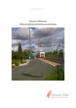 Kanta-Hämeen Liikennejärjestelmäsuunnitelma Kanta-Hämeen Liikennejärjestelmäsuunnitelma