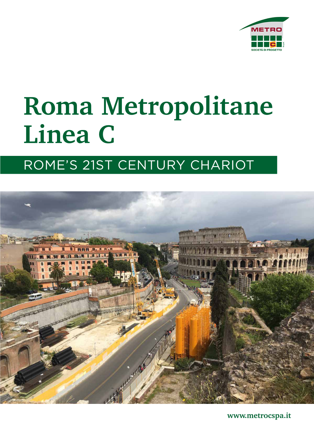 Roma Metropolitane Linea C ROME’S 21ST CENTURY CHARIOT