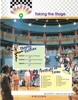 CHAPTER 9: Taking the Stage ■ 149 Ow It Is Time to Think About Taking Your Scene Or Play to the Stage for Re- N Hearsal and Production