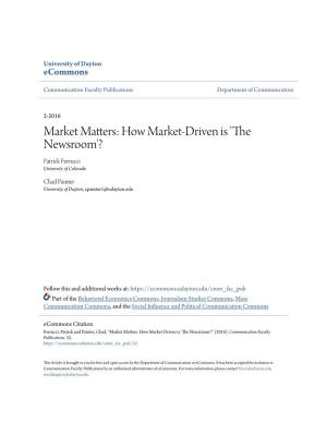 How Market-Driven Is 'The Newsroom'? Patrick Ferrucci University of Colorado