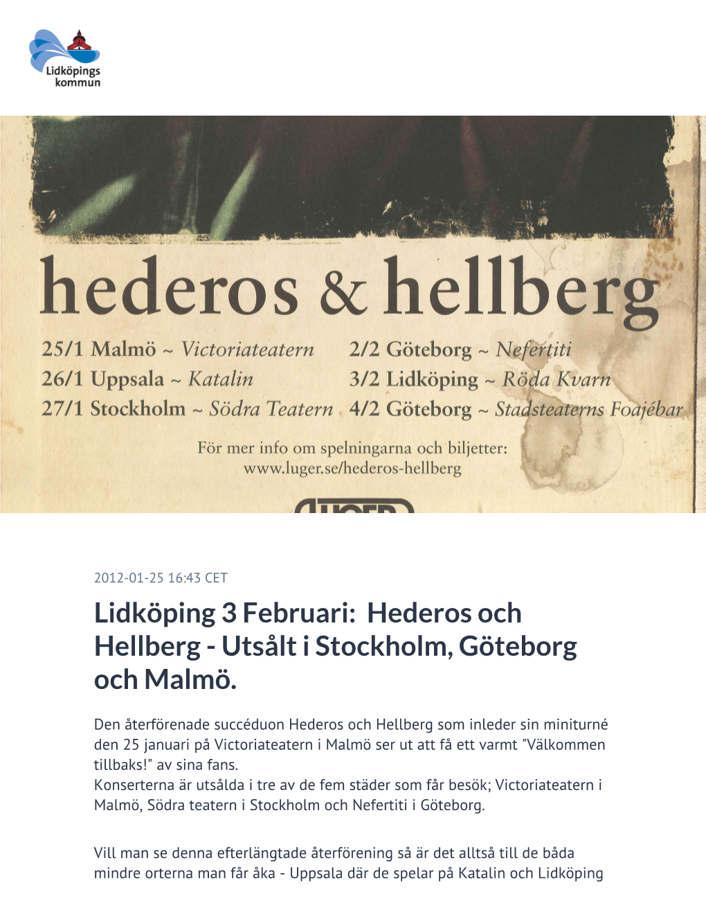 Hederos Och Hellberg - Utsålt I Stockholm, Göteborg Och Malmö