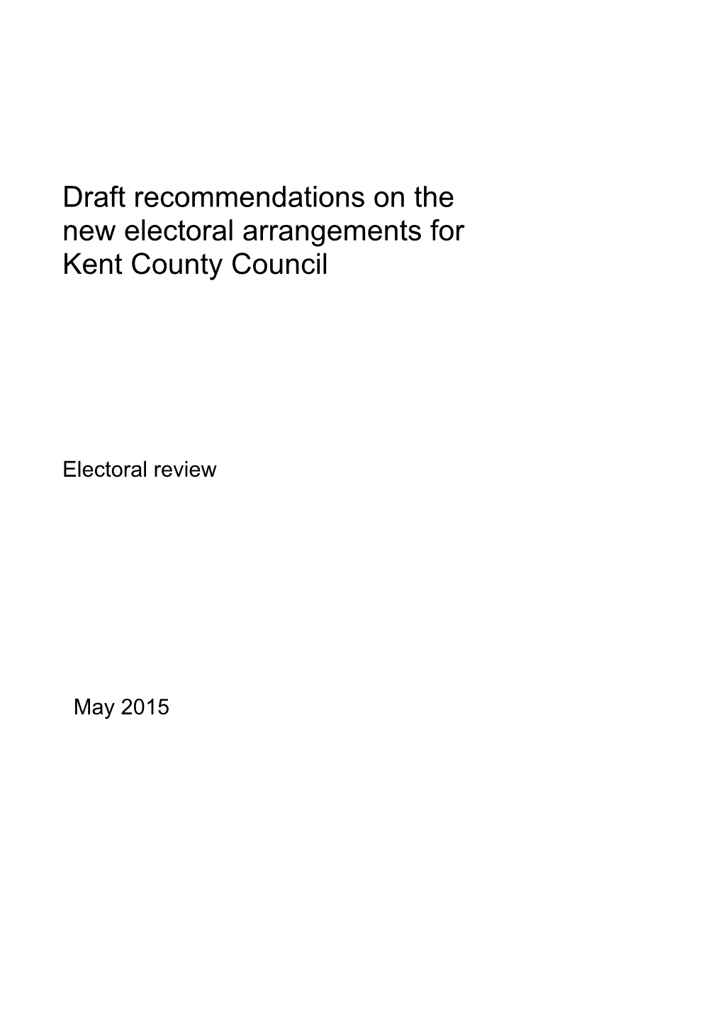 Draft Recommendations on the New Electoral Arrangements for Kent County Council