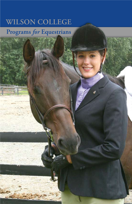 Equestrian Majors at Wilson the Equestrian Industry Has an Annual Economic Impact That Exceeds One Billion Dollars