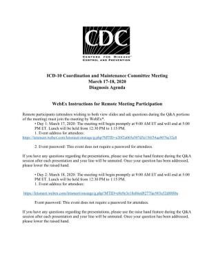 ICD-10 Coordination and Maintenance Committee Meeting March 17-18, 2020 Diagnosis Agenda Webex Instructions for Remote Meeting Participation