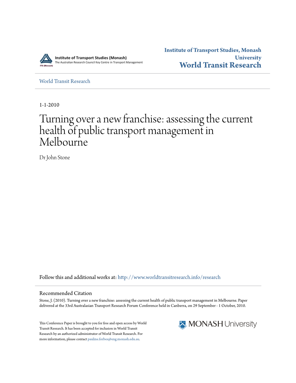 Turning Over a New Franchise: Assessing the Current Health of Public Transport Management in Melbourne Dr John Stone