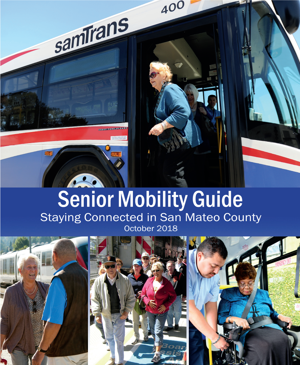 Senior Mobility Guide Staying Connected in San Mateo County October 2018 Table of Contents