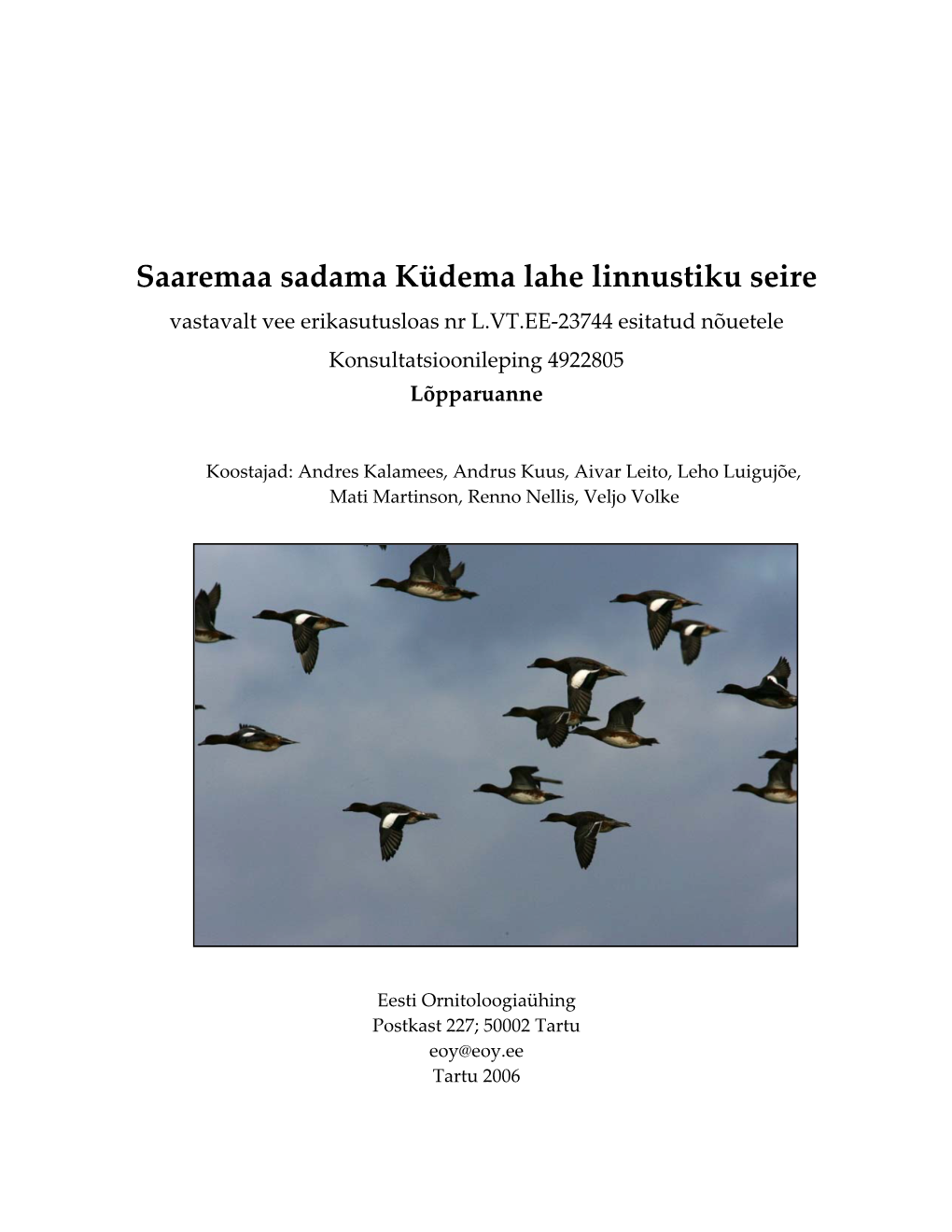 Saaremaa Sadama Küdema Lahe Linnustiku Seire Vastavalt Vee Erikasutusloas Nr L.VT.EE‐23744 Esitatud Nõuetele Konsultatsioonileping 4922805 Lõpparuanne