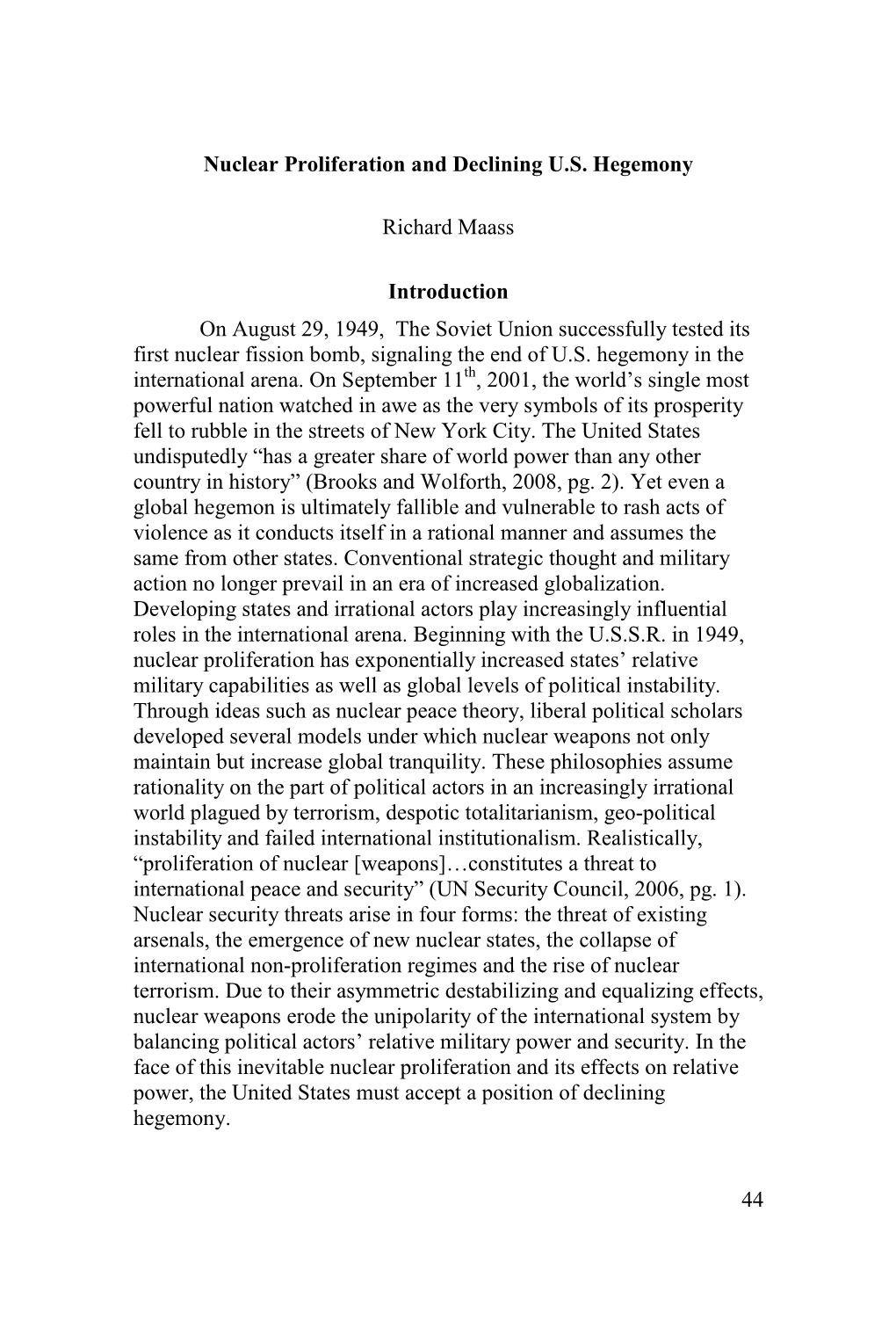 44 Nuclear Proliferation and Declining U.S. Hegemony Richard Maass