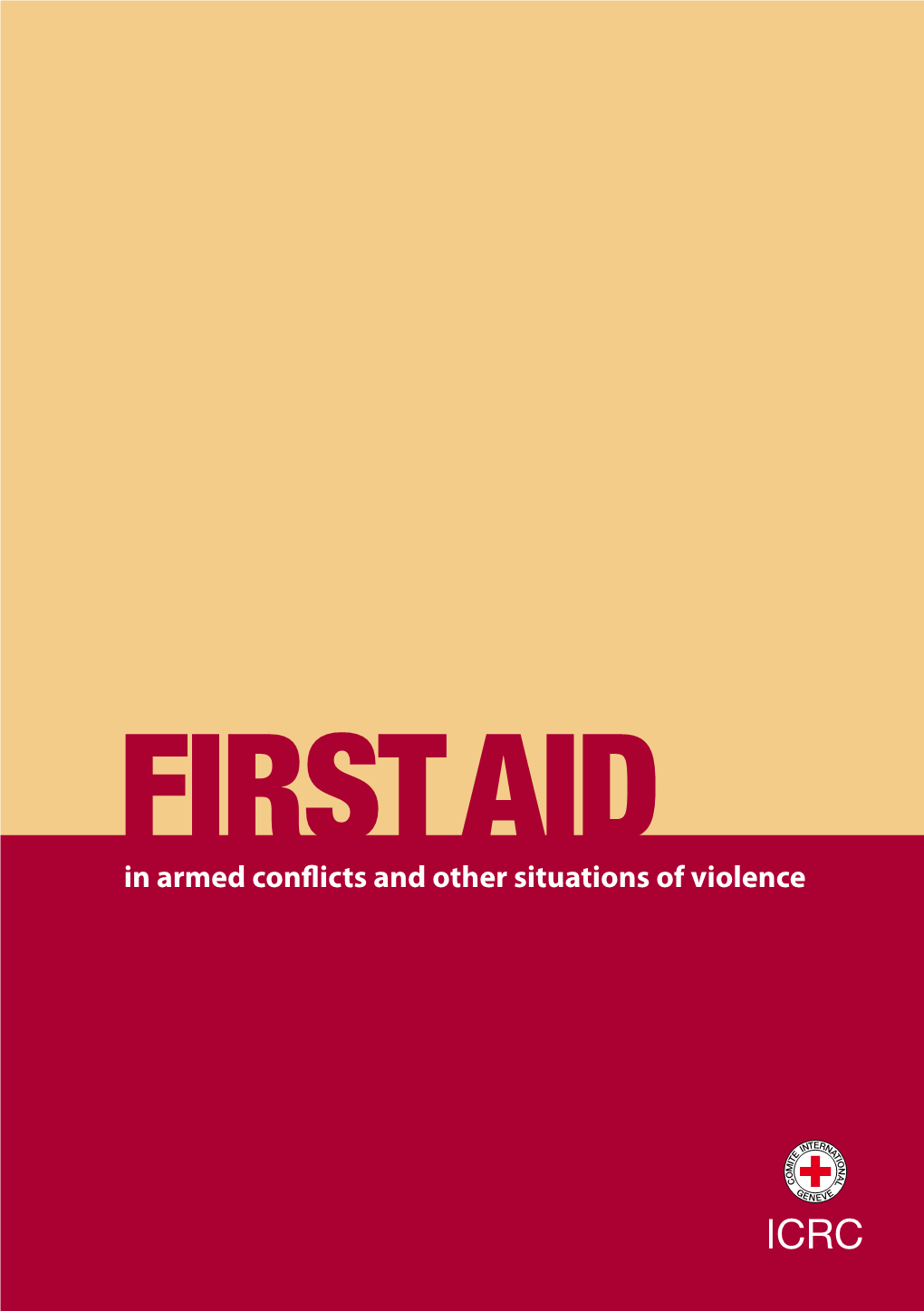 First Aid in Armed Conflicts and Other Situations of Violence