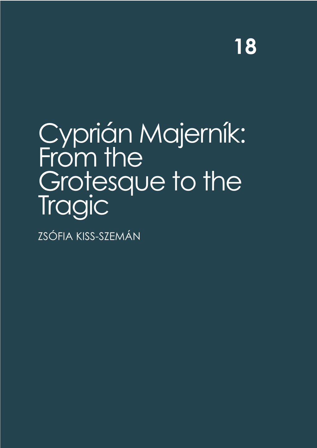 Cyprián Majerník: from the Grotesque to the Tragic