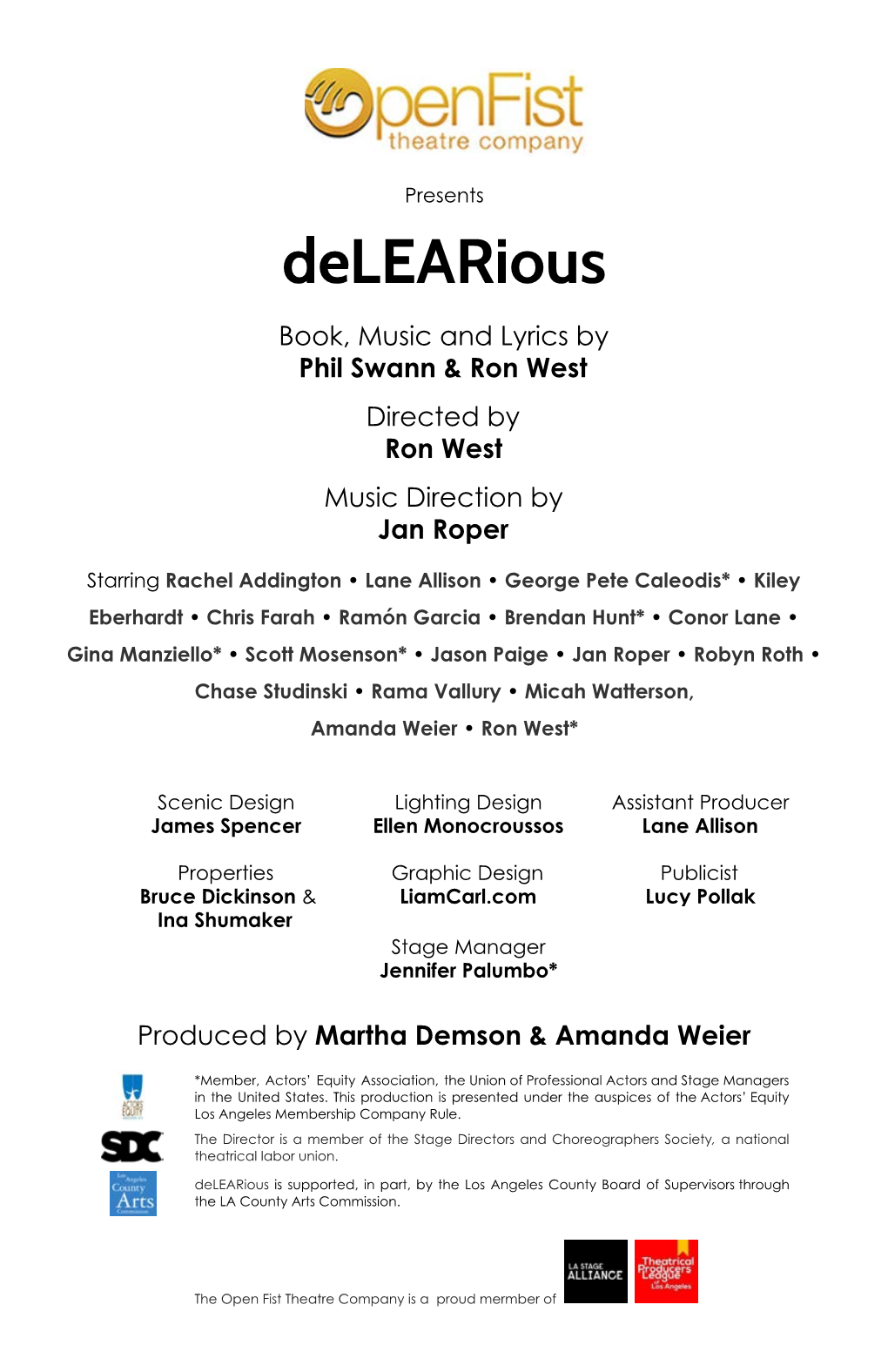 Delearious Book, Music and Lyrics by Phil Swann & Ron West Directed by Ron West Music Direction by Jan Roper