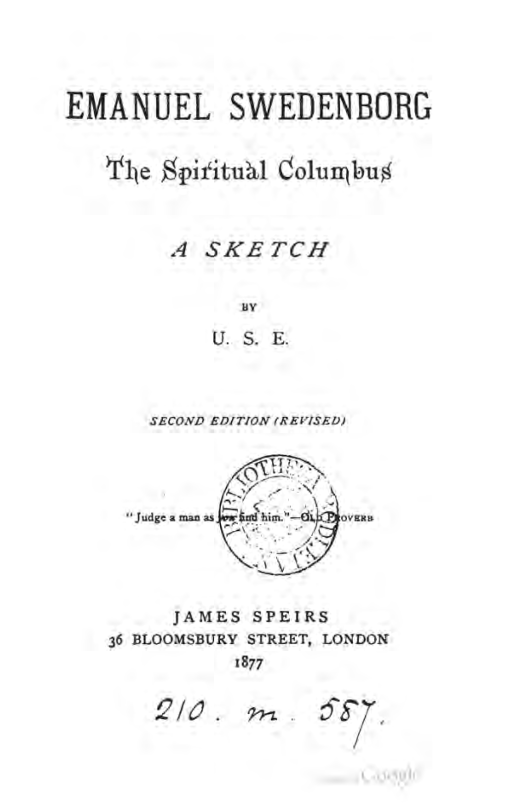 Emanuel Swedenborg, the Spiritual Colombus, by U.S.E. 2Nd., Revised