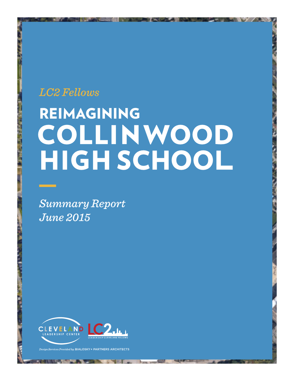 LC2 Fellows Report: Reimagining Collinwood High School