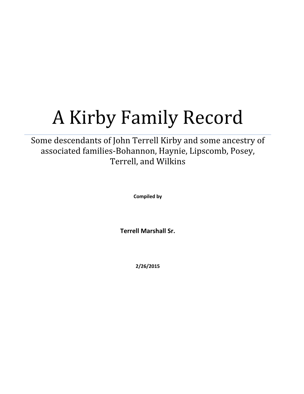 A Kirby Family Record Some Descendants of John Terrell Kirby and Some Ancestry of Associated Families-Bohannon, Haynie, Lipscomb, Posey, Terrell, and Wilkins