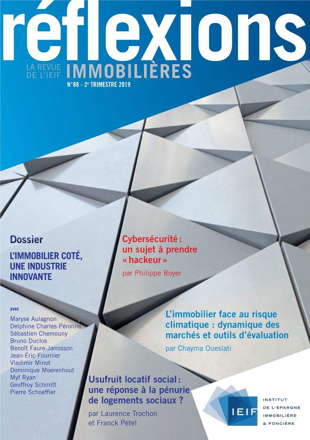 IMMOBILIÈRES Réflexionsla REVUE N°88 - 2E TRIMESTRE 2019 DE L’IEIF IMMOBILIÈRES N°88 - 2E TRIMESTRE 2019