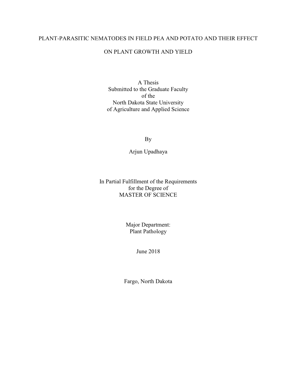 PLANT-PARASITIC NEMATODES in FIELD PEA and POTATO and THEIR EFFECT on PLANT GROWTH and YIELD a Thesis Submitted to the Graduate