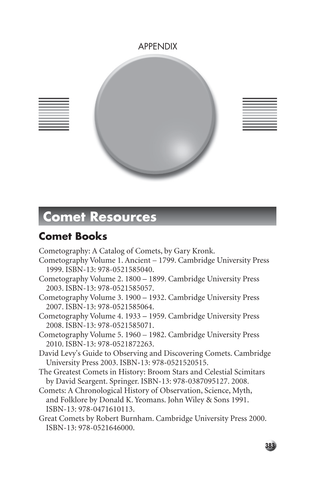 Comet Resources Comet Books Cometography: a Catalog of Comets, by Gary Kronk