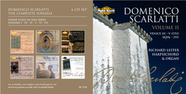 DOMENICO SCARLATTI 6 CD Set the Complete Sonatas DOMENICO Other Titles in This Series SCARLATTI Volumes I • III • IV • V • VI • VII VOLUME II