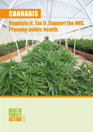 Cannabis: Regulate It. Tax It. Support the NHS. Promote Public Health