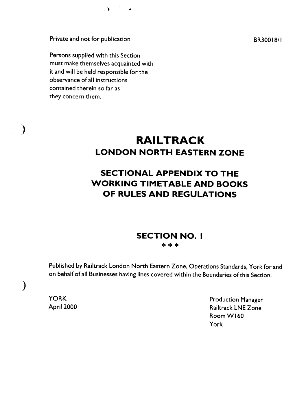 Railtrack London North Eastern Zone, Operations Standards, York for and on Behalf of All Businesses Having Lines Covered Within the Boundaries of This Section