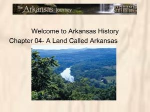 Welcome to Arkansas History Chapter 04- a Land Called Arkansas