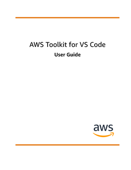 AWS Toolkit for VS Code User Guide AWS Toolkit for VS Code User Guide