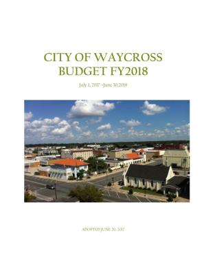 CITY of WAYCROSS BUDGET FY2018 July 1, 2017 –June 30,2018