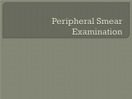 Pheripheral Smear Examination